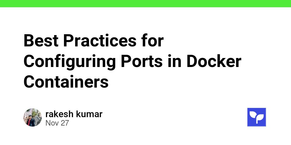 Best Practices for Configuring Ports in Docker Containers - Debug School