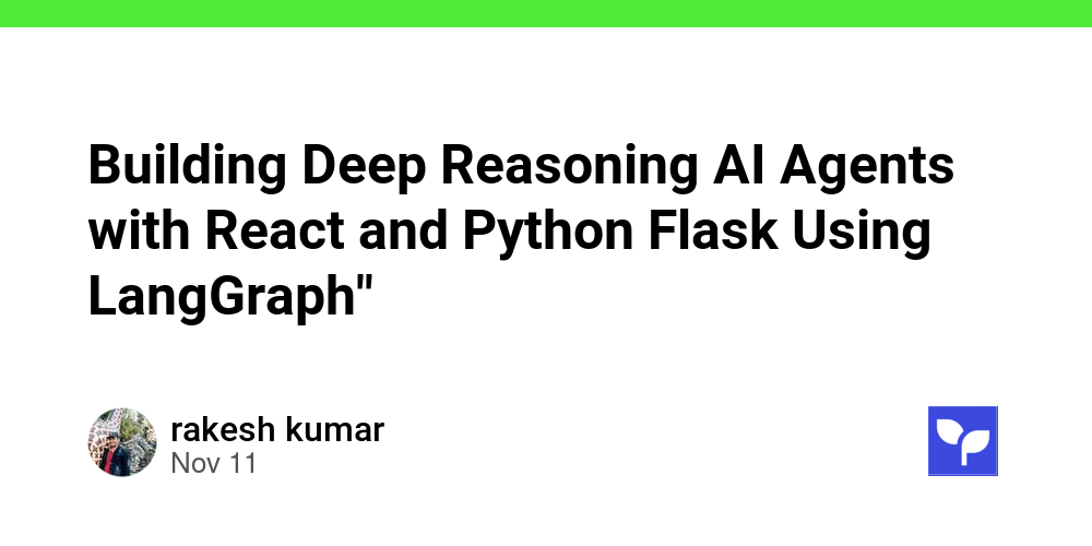Building Deep Reasoning AI Agents with React and Python Flask Using ...