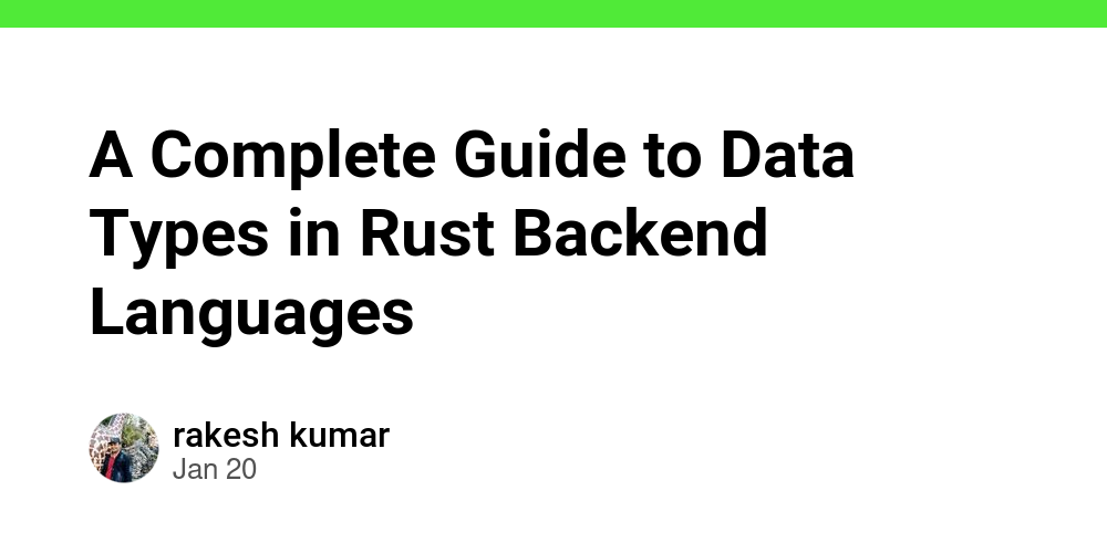 A Complete Guide to Data Types in Rust Backend Languages - Debug School