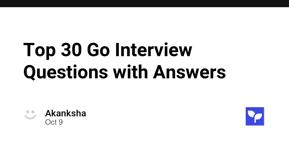 Top 30 Go Interview Questions with Answers - Debug School