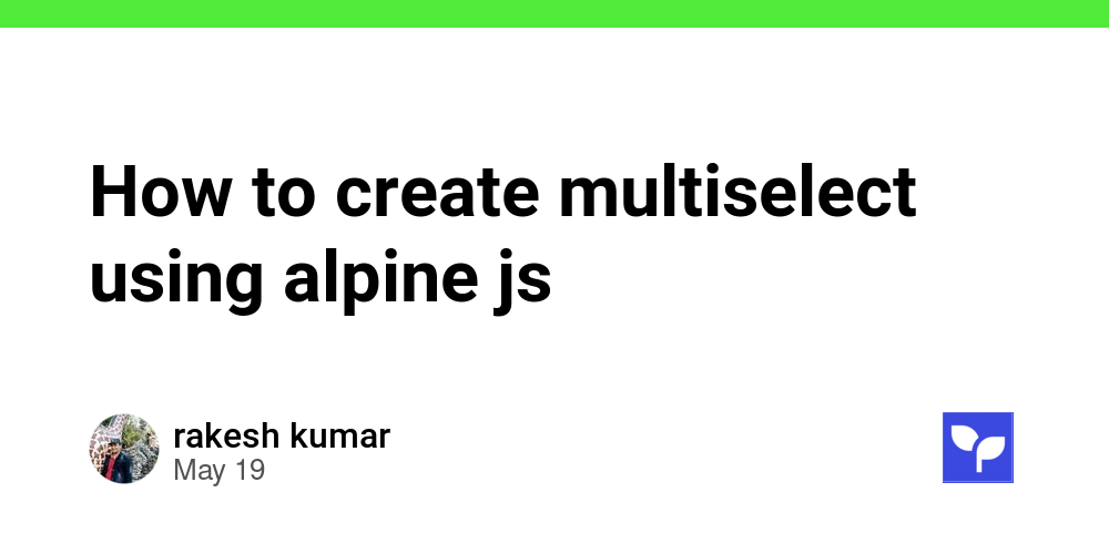 How to create multiselect using alpine js - Debug School