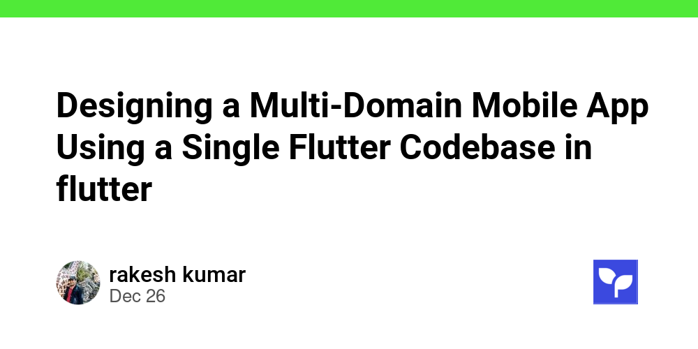 Designing a Multi-Domain Mobile App Using a Single Flutter Codebase in ...