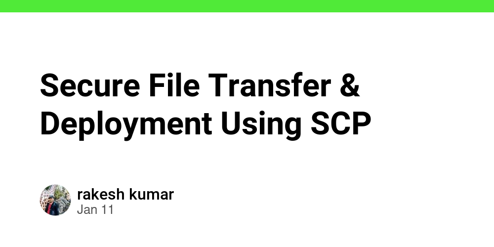 Secure File Transfer & Deployment Using SCP - Debug School